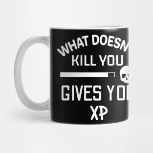 What Doesnt Kill You Gives You Xp Gamer Sarcasm Sayings Gift Mug